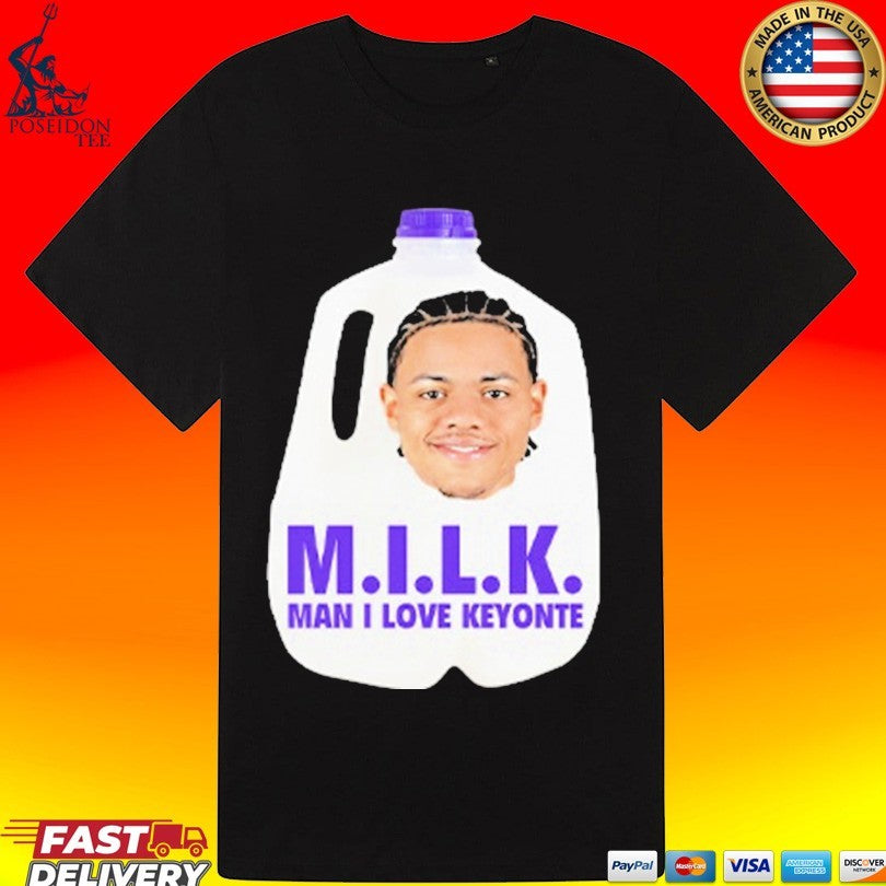 Milk Man I Love Keyonte George T-shirt