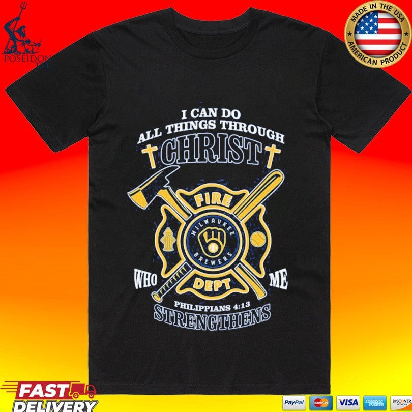 Milwaukee Brewers I Can Do All Things Through Christ Strengthens T-shirt