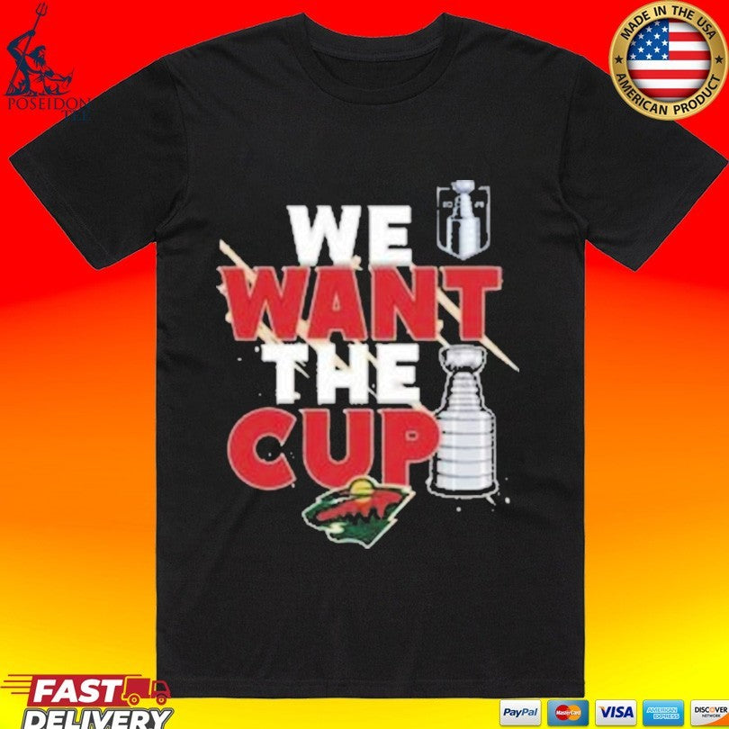 Minnesota Wild We Want A Cup Shirt