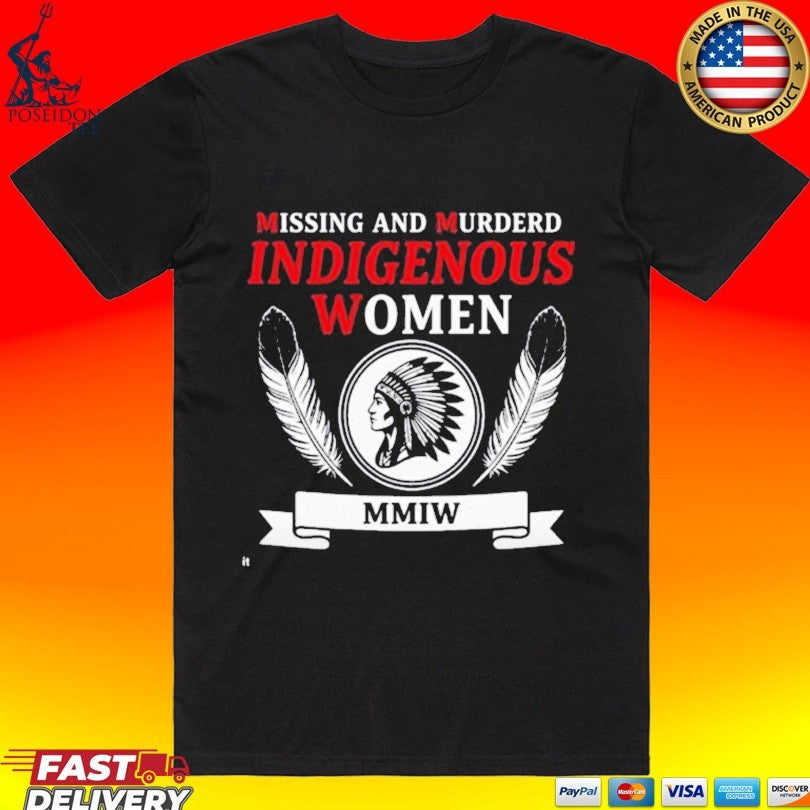 Missing And Murdered Indigenous Women T-shirt