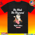 Monopoly No Risk No Reward Roll The Dice T-shirt