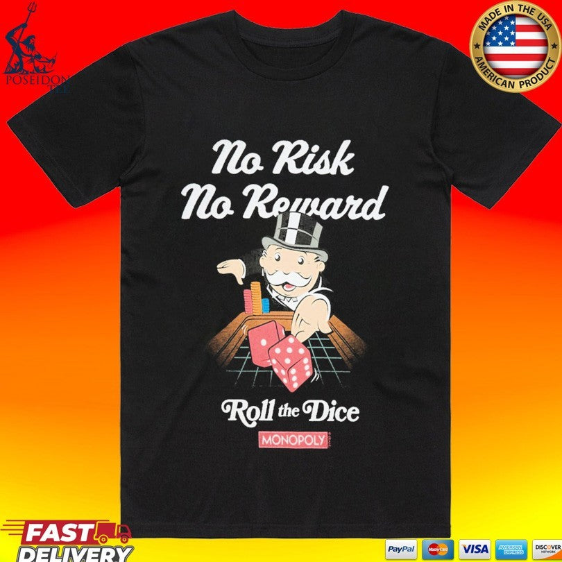 Monopoly No Risk No Reward Roll The Dice T-shirt