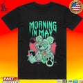 Morning In May Deady Bear T-shirt