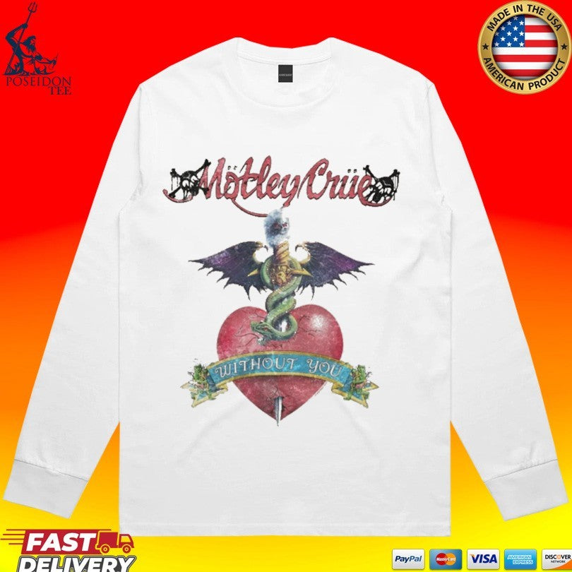 Motley Crue Without You T-shirt