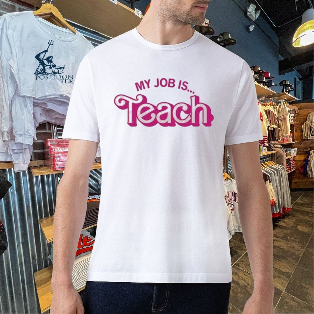 My Job Is Teach T-shirt