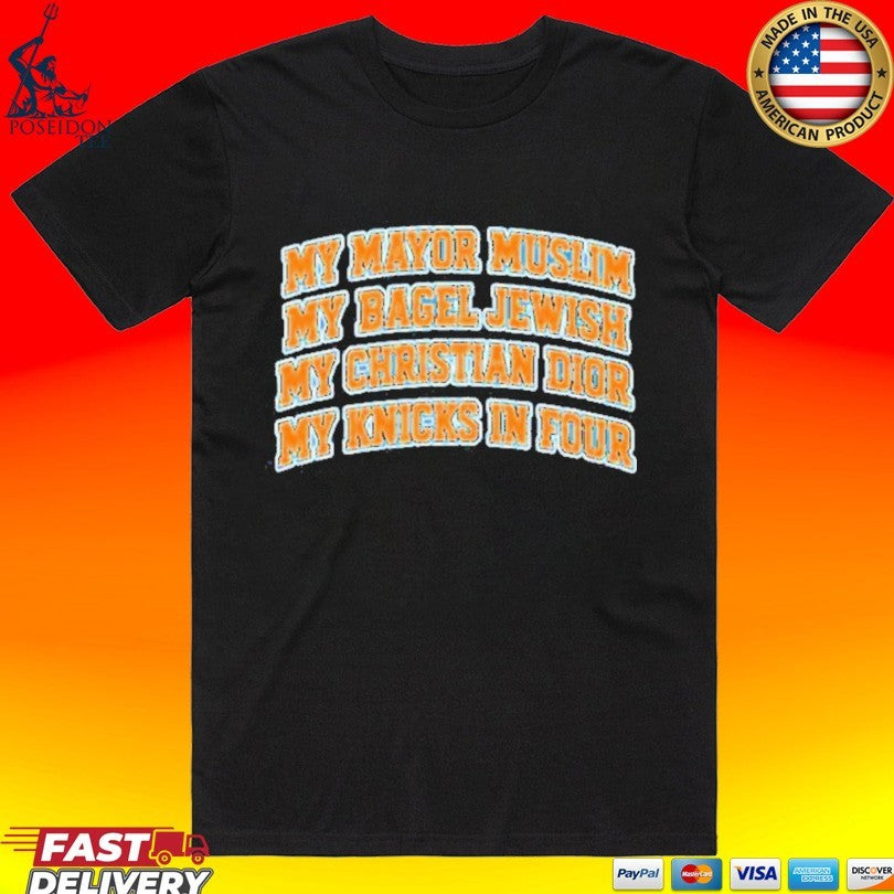 My Mayor Muslim My Bagel Jewish My Christian Fashion My Team In Four T-shirt