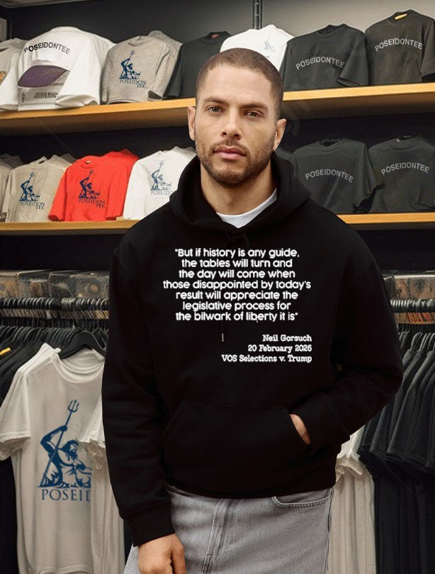 Neil Gorsuch 20 Feb 2026 Vos Selections V. Trump But If History Is Any Guide T-shirt