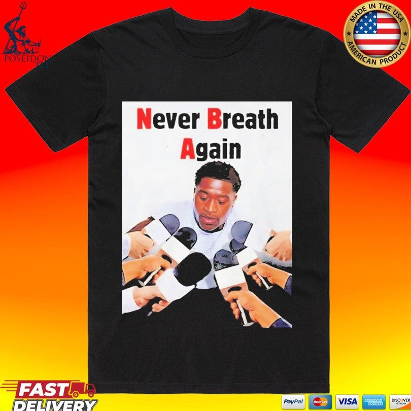 Never Breath Again George Floyd T-shirt