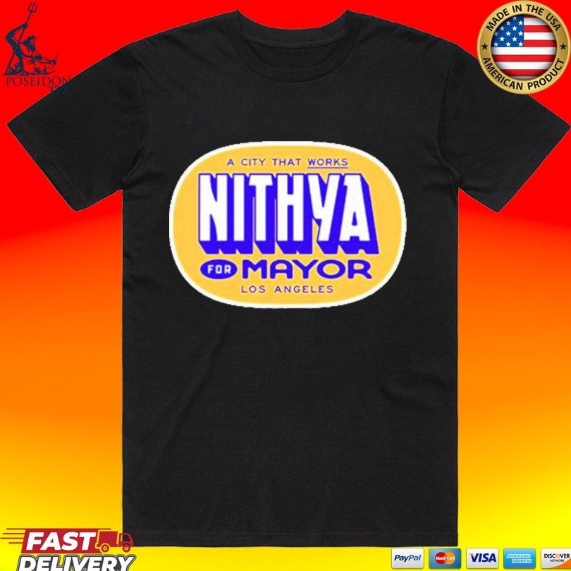 Nithya for Mayor Los Angeles Shirt