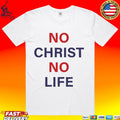No Christ No Life T-shirt