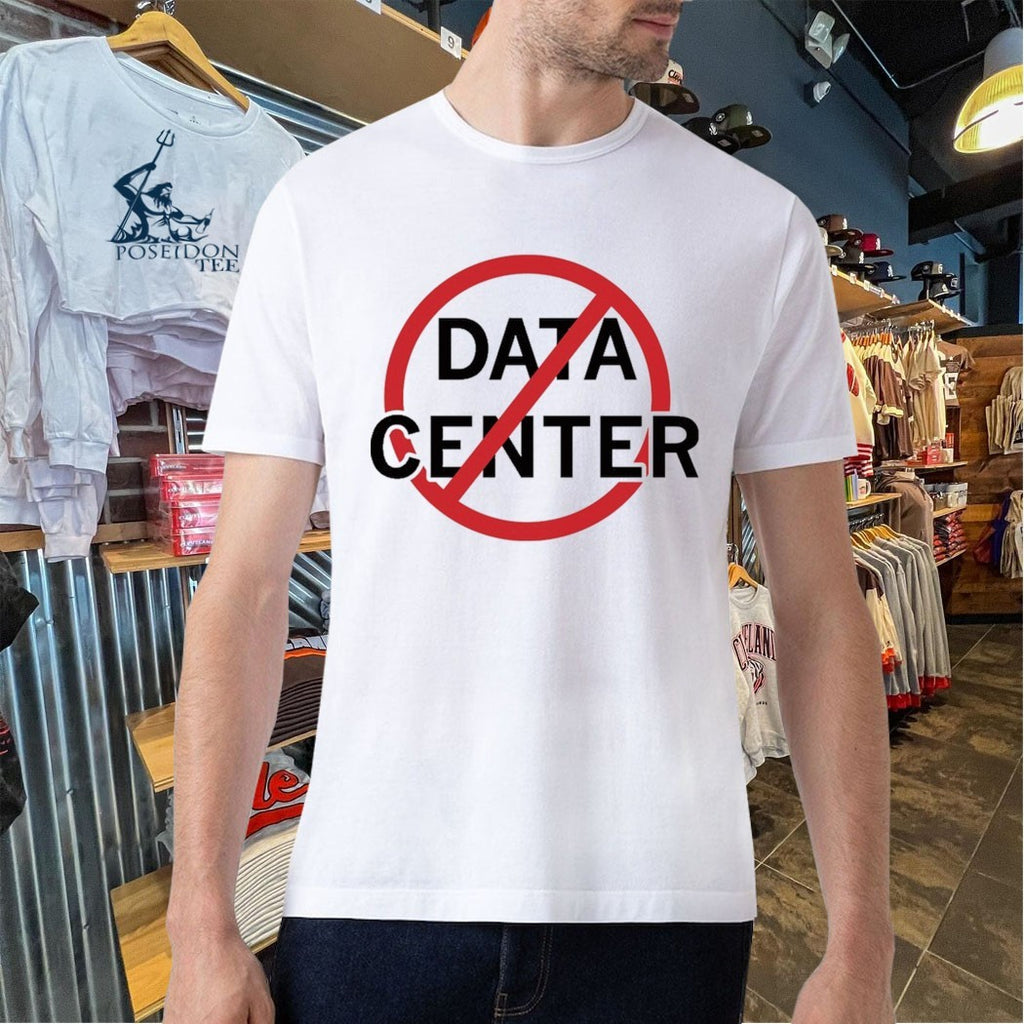 No Data Centers T-shirt