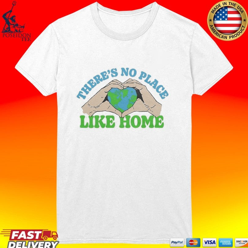 No Place Like Home T-shirt