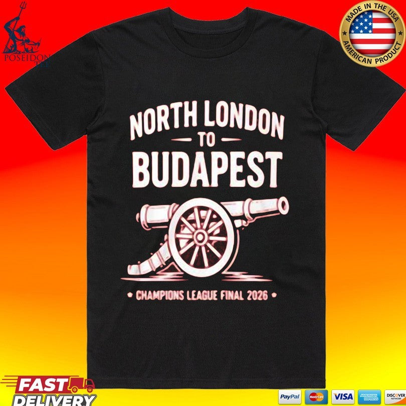 North London To Budapest Champions League Final 2026 T-shirt
