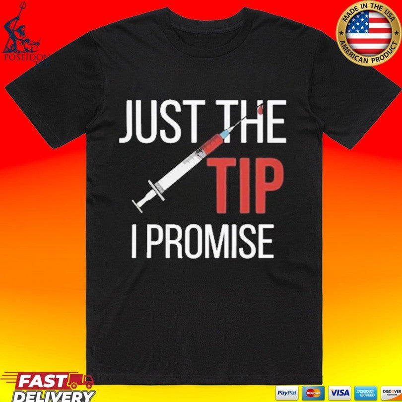 Nurse’s Just The Tip I Promise T-shirt
