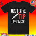 Nurse’s Just The Tip I Promise T-shirt