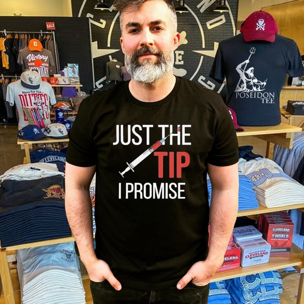 Nurse’s Just The Tip I Promise T-shirt