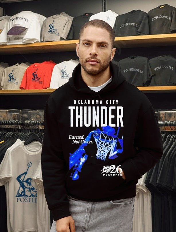 Okc Thunder 2026 Playoffs Earned Not Given Dunk T-shirt