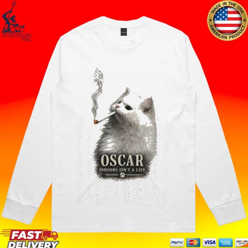 Oscar Indoors Isn’t A Life T-shirt