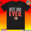 Ottawa Senators Best Dad Ever T-shirt