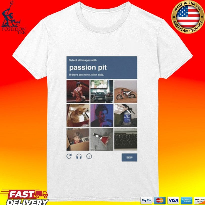 Passion Pit Select All Images With If There Are None, Click Skip Captcha T-shirt