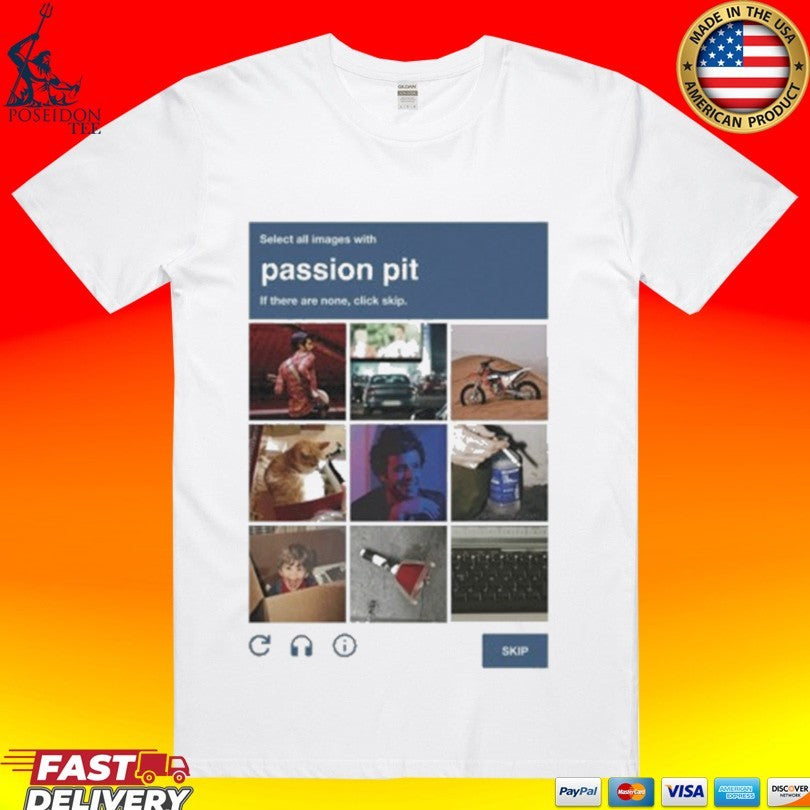 Passion Pit Select All Images With If There Are None, Click Skip Captcha T-shirt