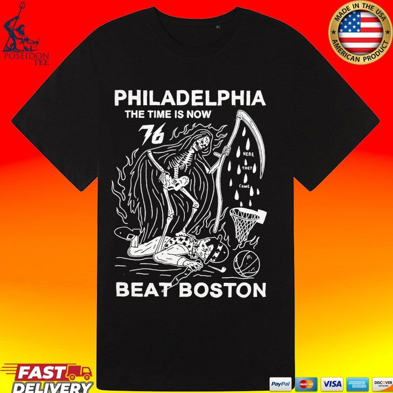 Philadelphia The Time Is Now Beat Boston T-shirt