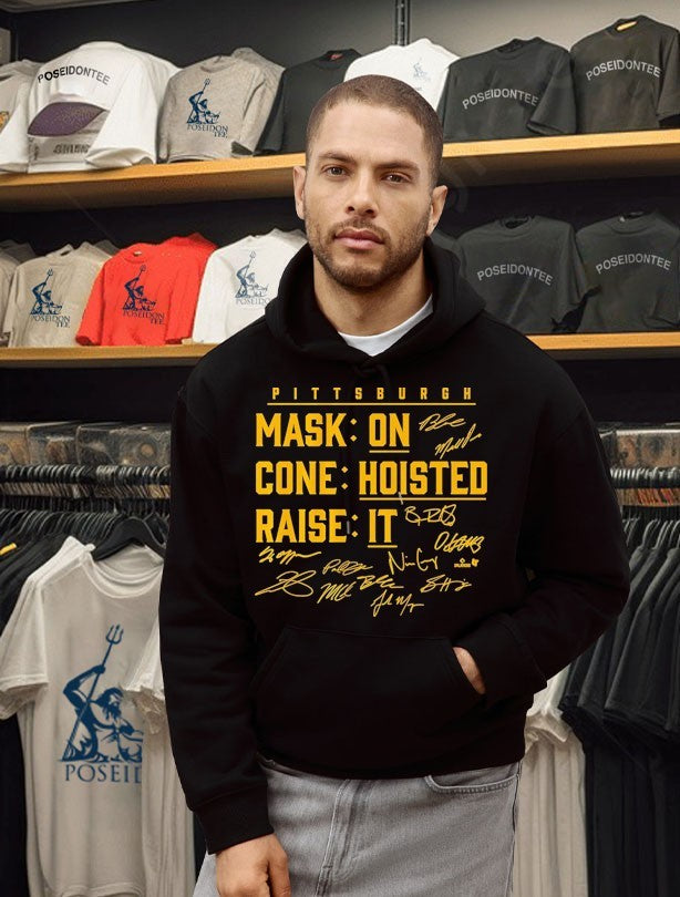 Pittsburgh Baseball Mask On, Cone Hoisted, Raise It T-shirt