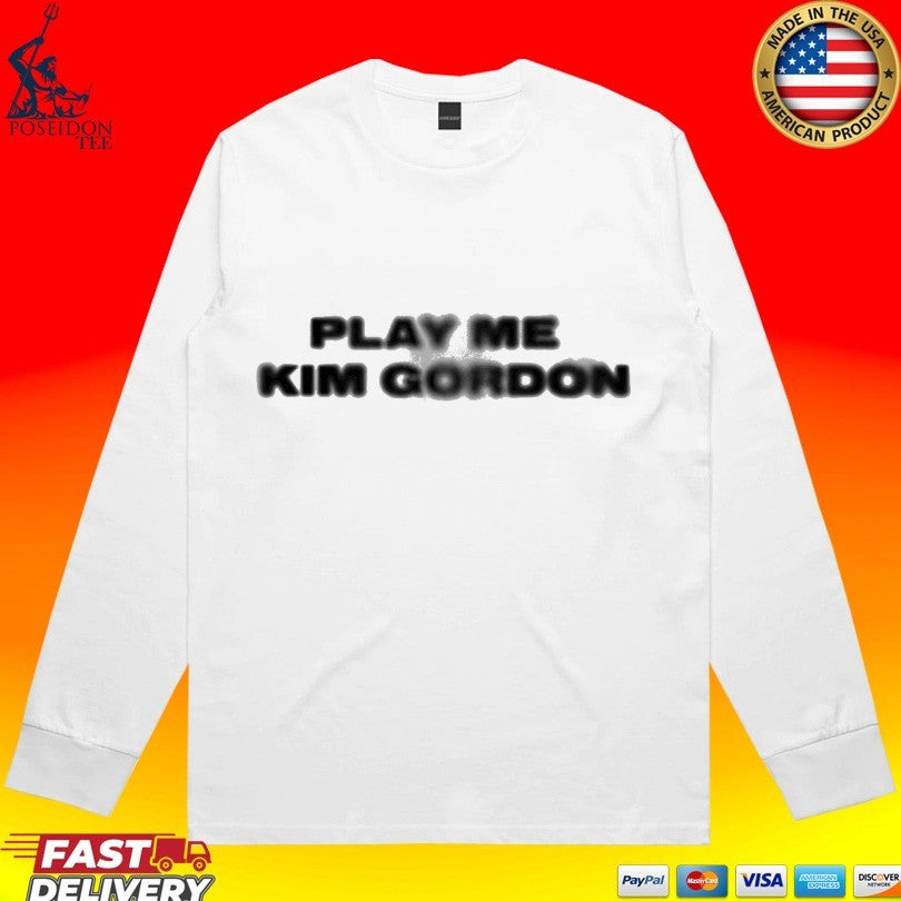 Play Me Kim Gordon T-shirt