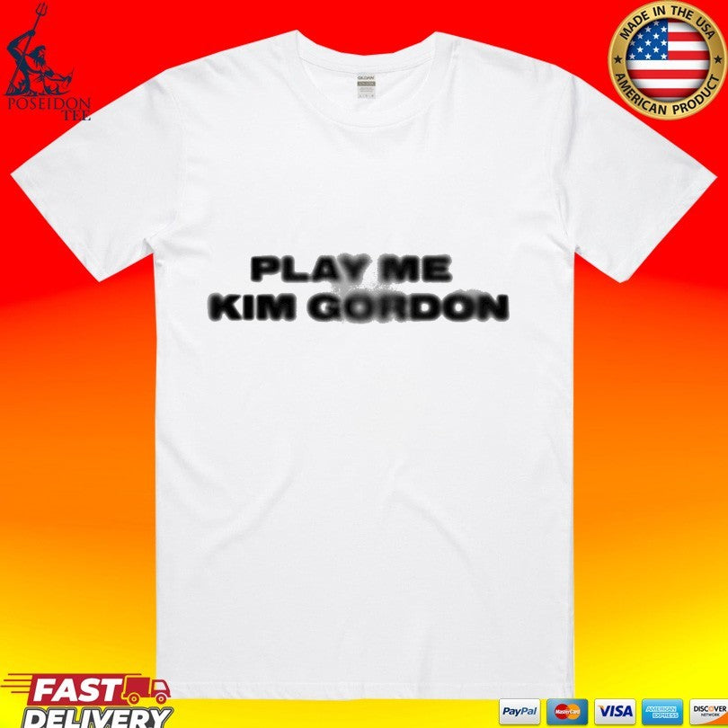 Play Me Kim Gordon T-shirt