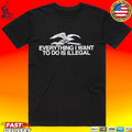 Pleasures Everything I Want To Do Is Illegal T-shirt