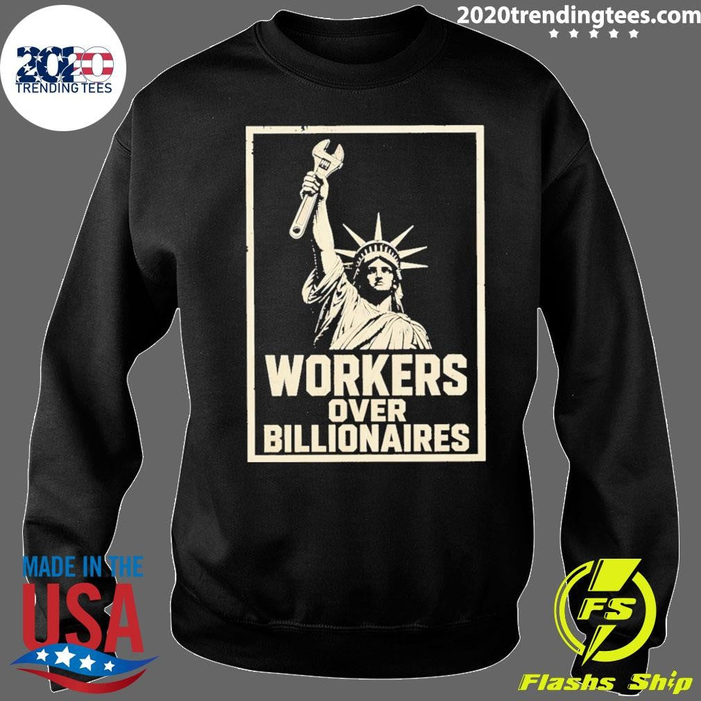 Statue Of Liberty Holding A Wrench Workers Over Billionaires Shirt