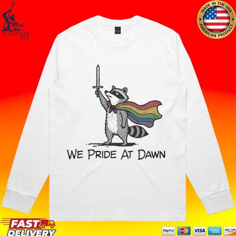 Raccoon We Pride At Dawn T-shirt