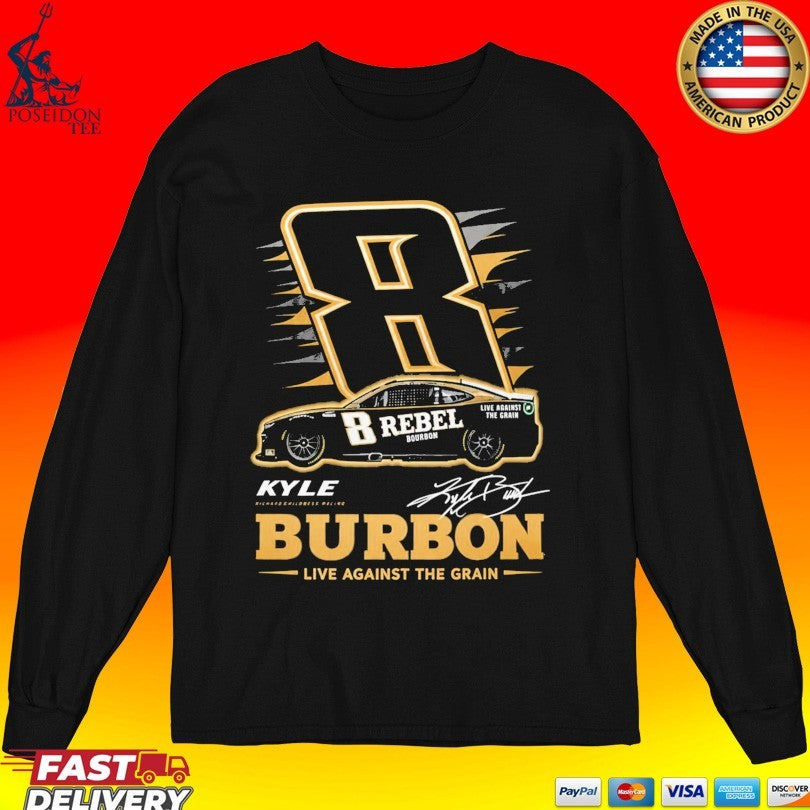 Racing Kyle Burbon Live Against The Grain T-shirt