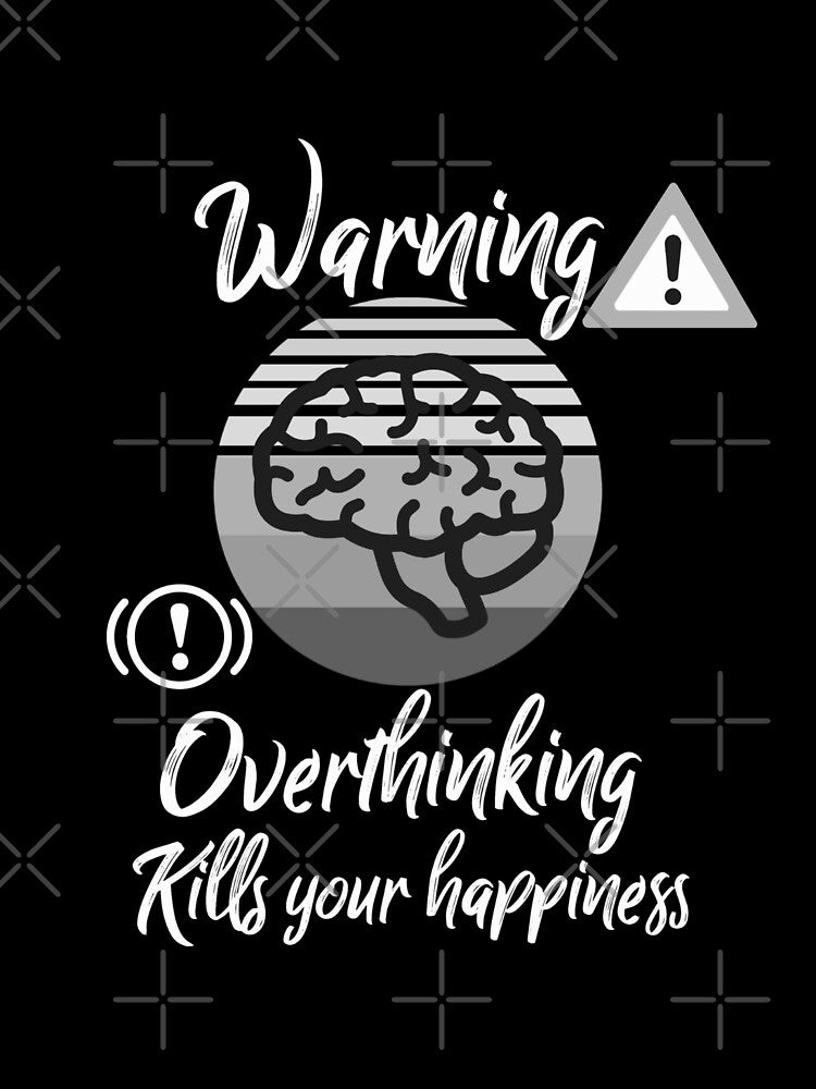 Copy of Warning overthinking kills your happiness by Drawix