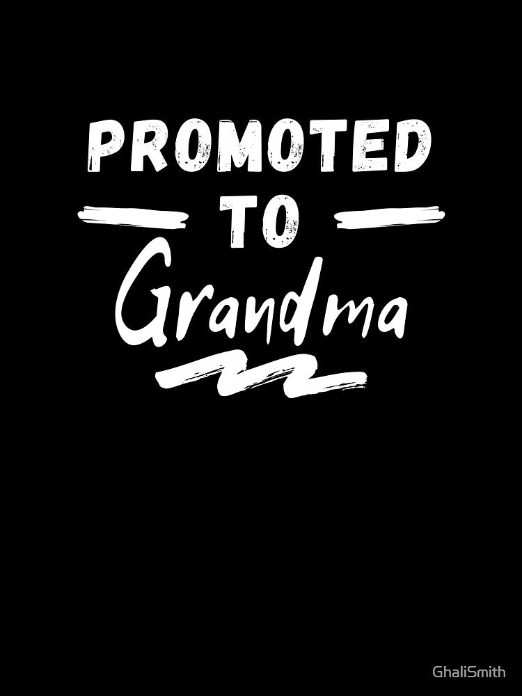 Promoted To Grandma - Great Happy First Time Grandmother Gift Design For Grandparent by GhaliSmith