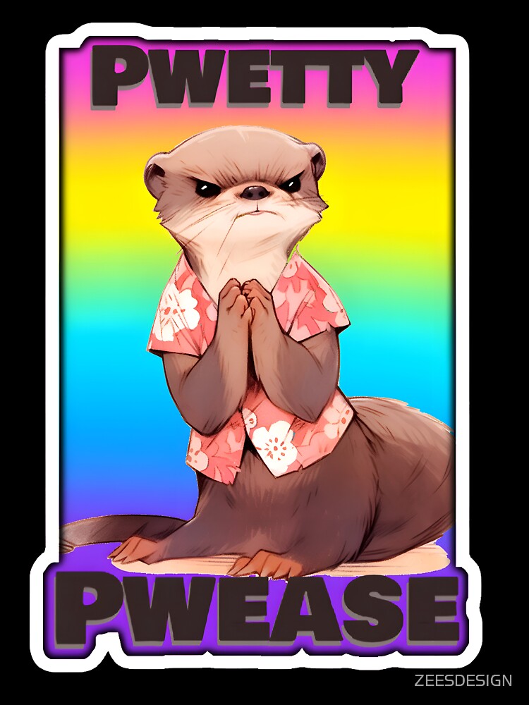 Pwetty Pwease AngryOtter Resentful Otter in a Hawaiian Shirt Rainbow Sticker and Teeshirt Design by ZeesDesign on Redbubble by ZEESDESIGN