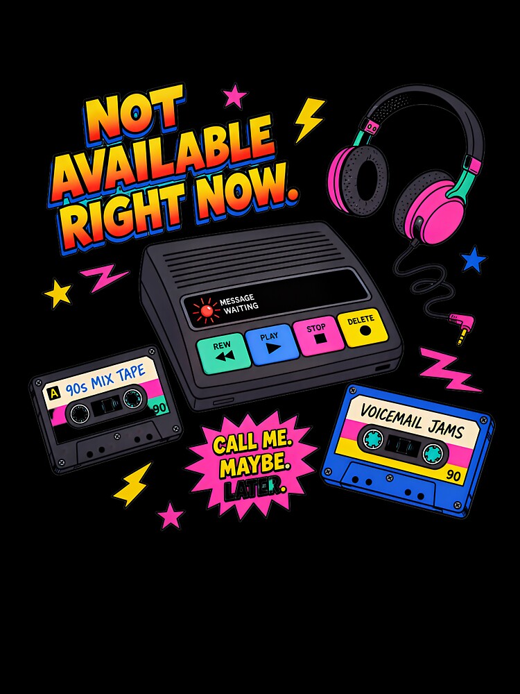 Not Available Right Now Message Machine by Per My Last Nerve Studio
