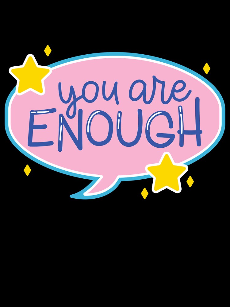 You Are Enough by Trendy Design
