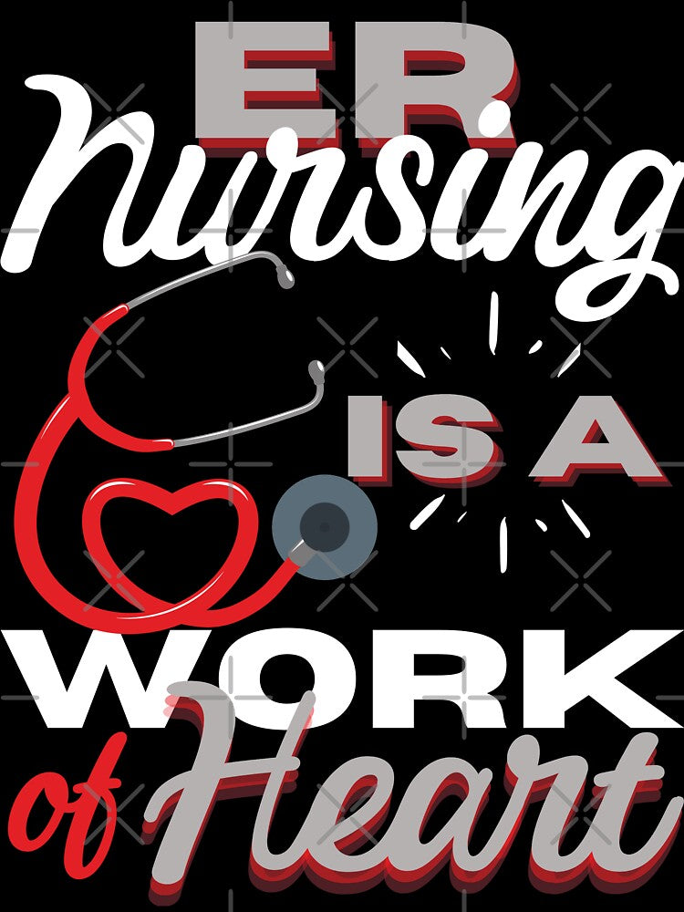 Nursing is a Work of Heart for ER Nurses, Gift for Emergency Room Nurses by WOW TeesAndThings
