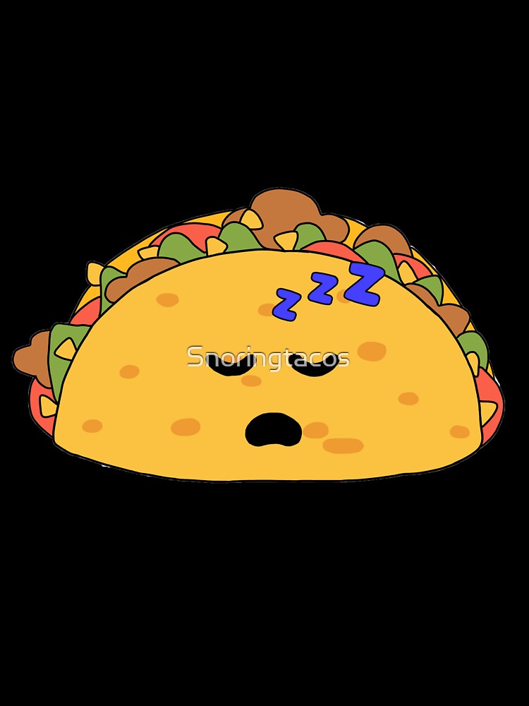 Sleeping taco by Snoringtacos
