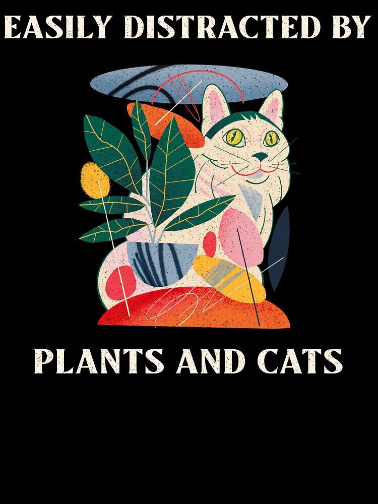 Easily Distracted By Plants and Cats by JoliebyLCG