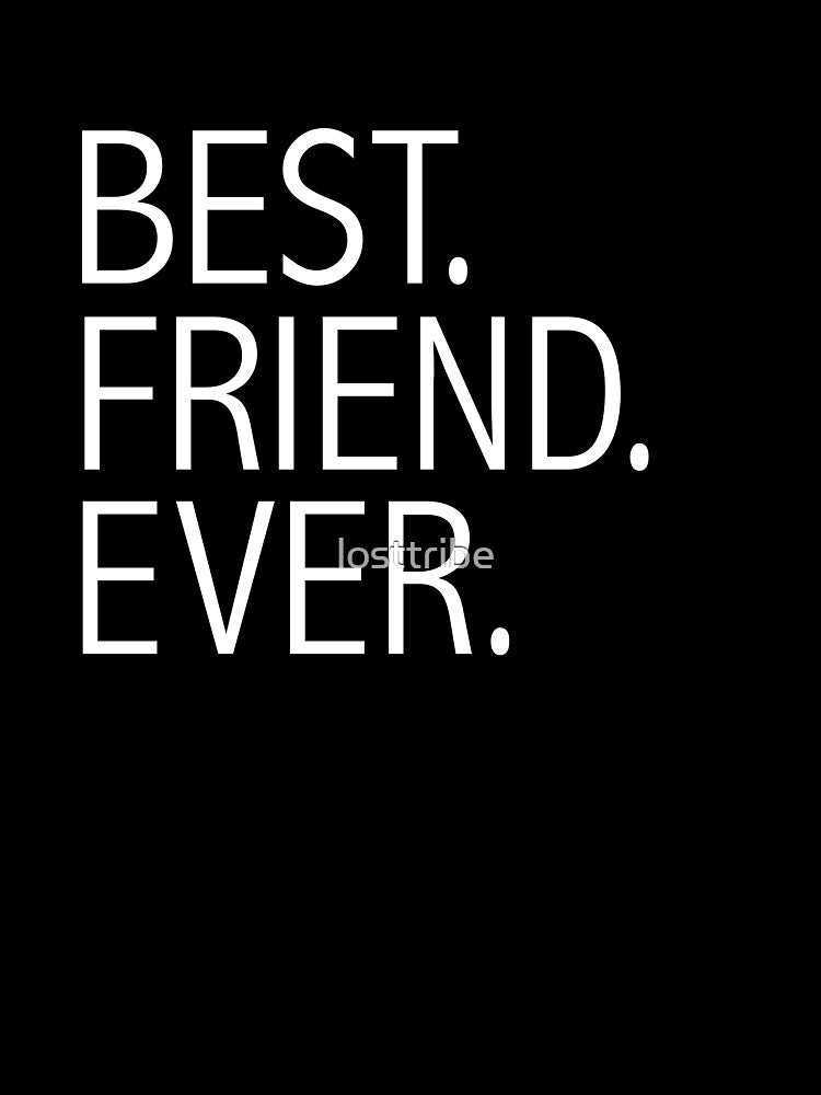 Best Best friend Ever BFFs BFF by losttribe
