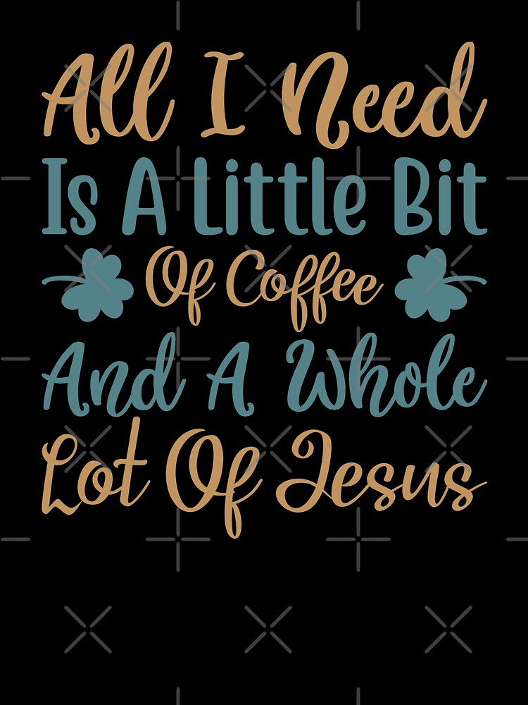 Coffee And Jesus by VibrantGifts