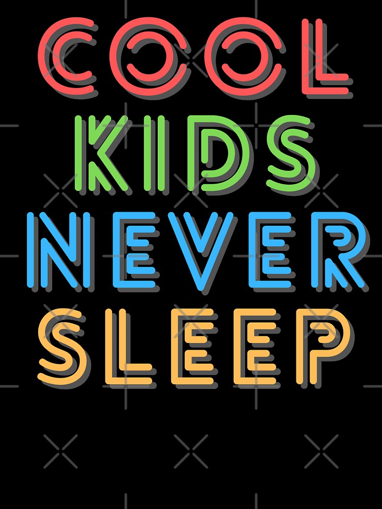 Cool kid never sleep by ConstantinoMD1
