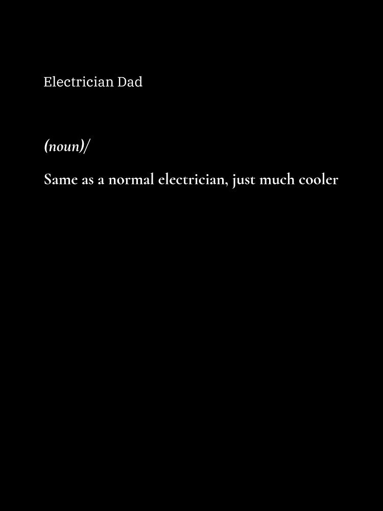 Electrician Dad Same as a normal electrician, just much cooler by FlyleyShop