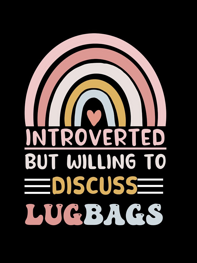 introverted but willing to discuss lugbags by POPLIN ⭐ ⭐ ⭐ ⭐ ⭐