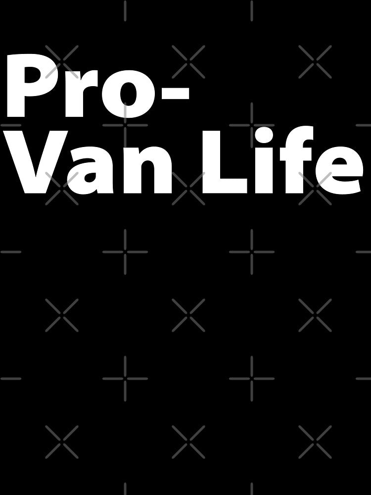 Pro-Van Life Gift For Travelling Dudes and Dudettes Who Live and Love the Van Life by zenpatterns