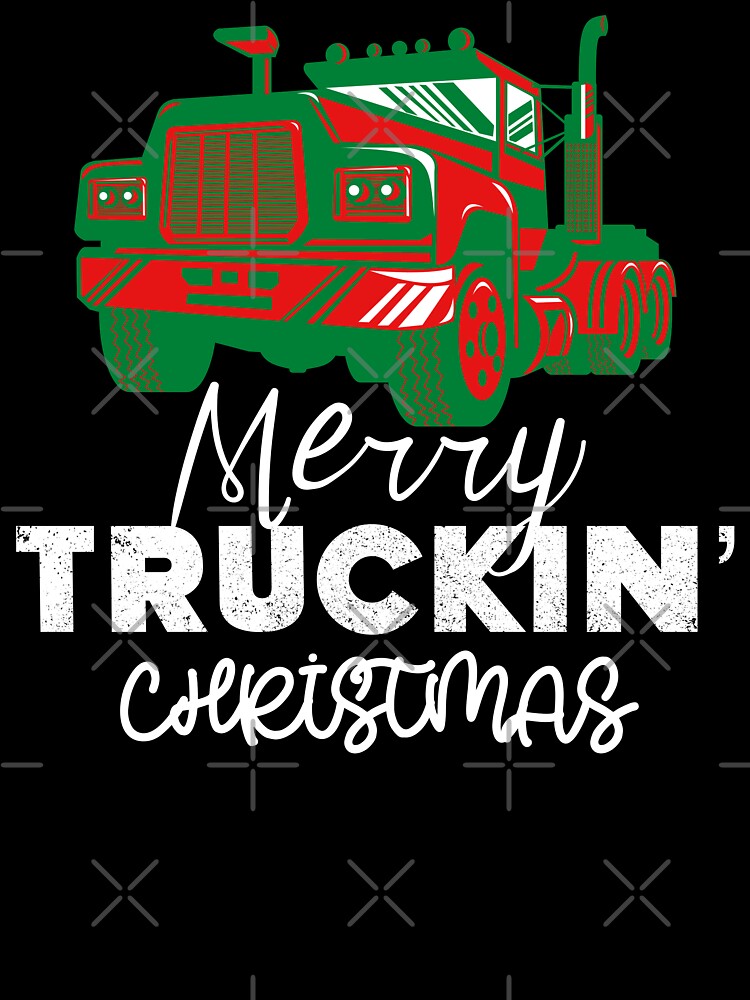 Merry Truckin Christmas Green Red Black Festive Gift For Trucker Truck Driver by Sunny Collections