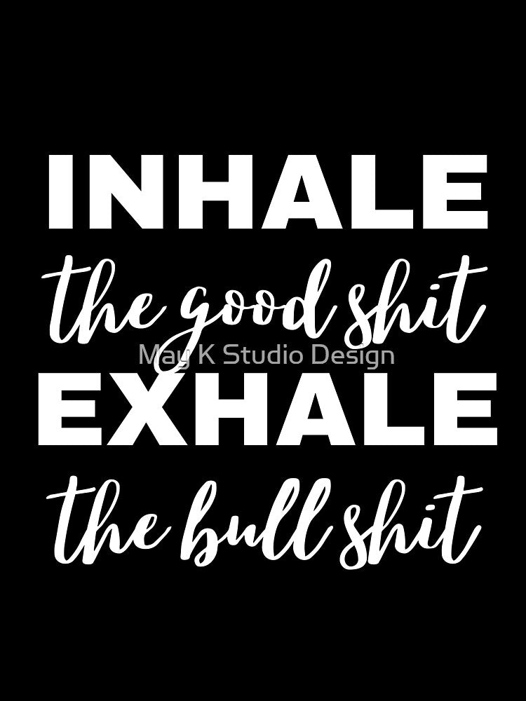 Inhale the good shit exhale the bull shit Top, Yoga Shirt, Yoga, Tank Top, Yoga gift, Yoga lover, Funny Yoga, Yoga design, Yoga workout by May K Studio Design