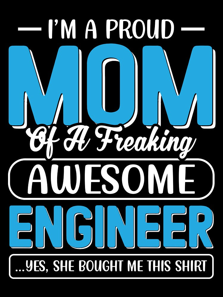 Proud Mom of an Engineer by Geeky Giggles